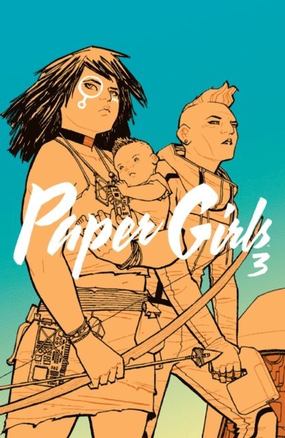 Brian K. Vaughan - Paper Girls Vol. 3, E-bok