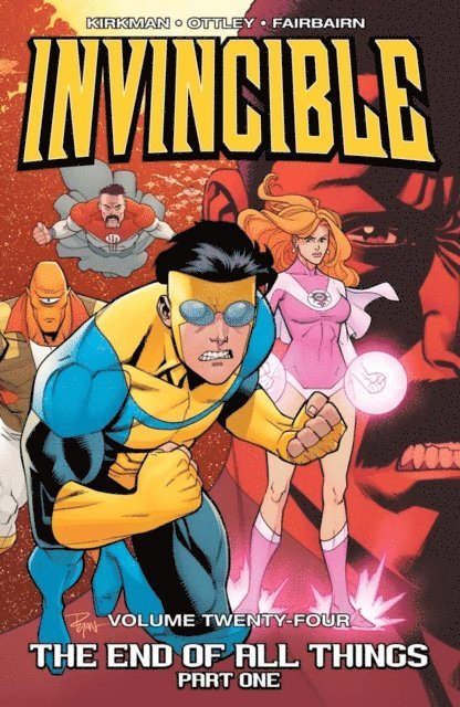 Robert Kirkman - Invincible Vol. 24: The End Of All Things Part 1, E-bok