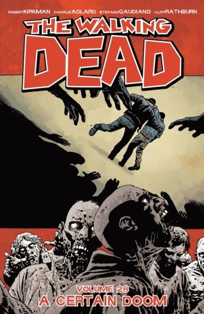 Robert Kirkman - Walking Dead Vol. 28: A Certain Doom, E-bok