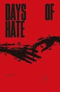 Days of Hate Act One