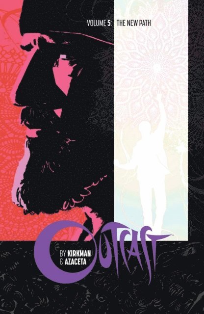 Robert Kirkman - Outcast By Kirkman & Azaceta Vol. 5: The New Path, E-bok