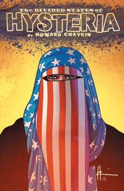 Howard Chaykin - Divided States Of Hysteria, E-bok