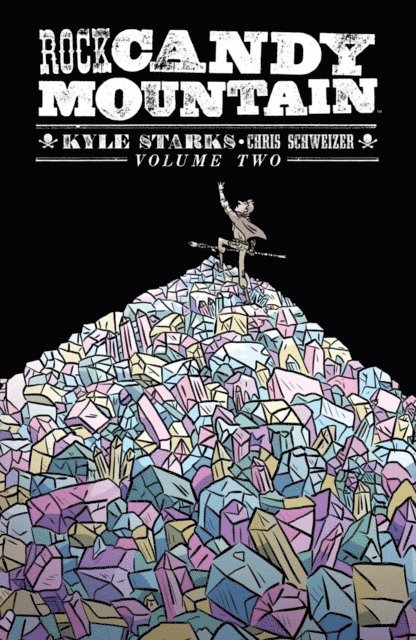 Kyle Starks - Rock Candy Mountain Vol. 2, E-bok