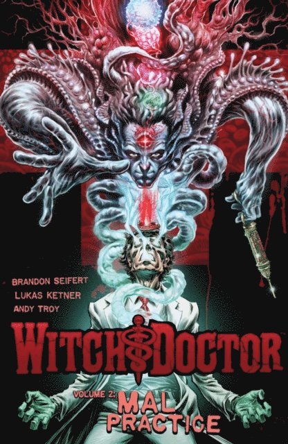 Brandon Seifert - Witch Doctor Vol. 2: Mal Practice, E-bok