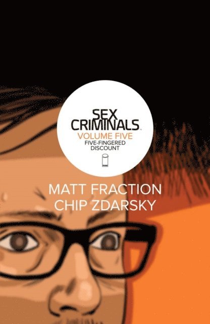 Matt Fraction - Sex Criminals Vol. 5: Five-Fingered Discount, E-bok