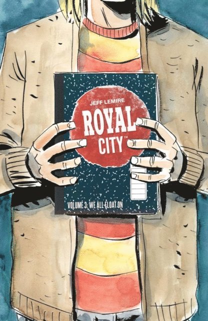 Jeff Lemire - Royal City Vol. 3: We All Float On, E-bok