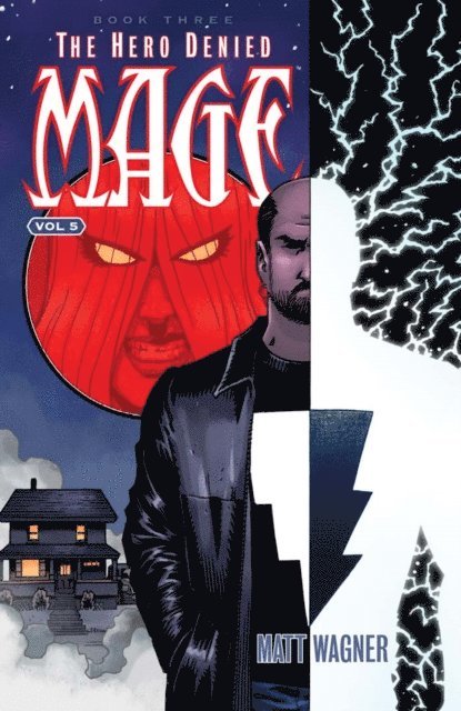 Matt Wagner - Mage Vol. 5: The Hero Denied, Book Three, E-bok