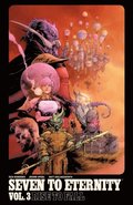 Seven to Eternity Vol. 3: Rise To Fall