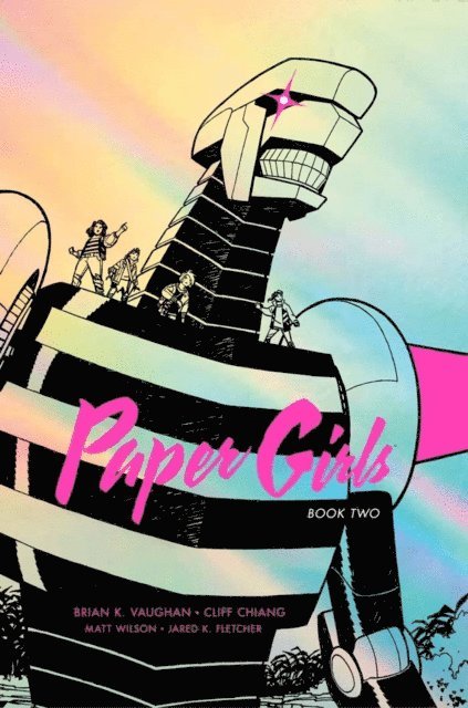 Brian K. Vaughan - Paper Girls Deluxe Edition Book Two, E-bok