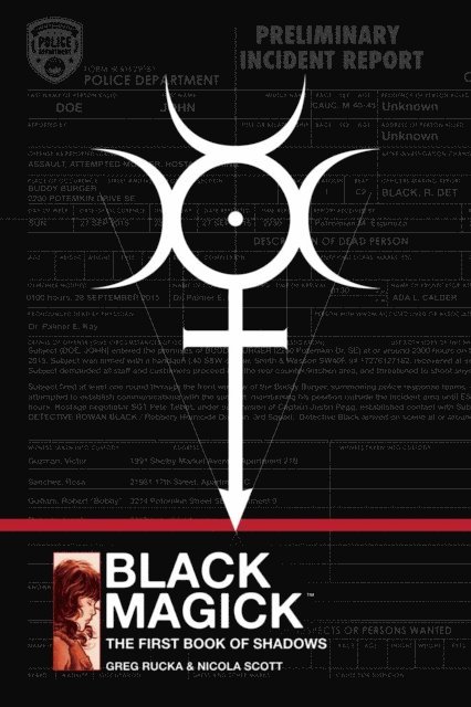 Greg Rucka - Black Magick: The First Book Of Shadows, E-bok