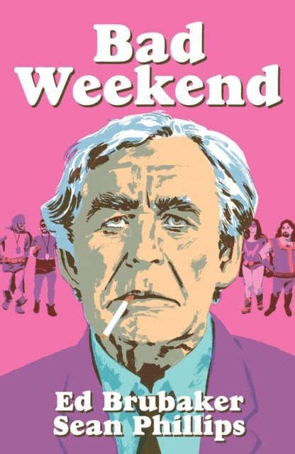 Ed Brubaker - Bad Weekend, E-bok