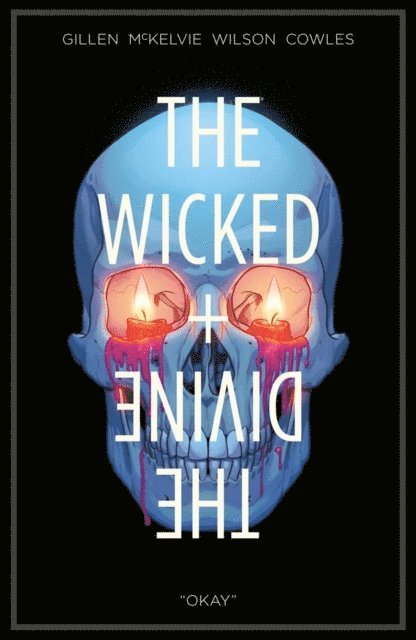 Kieron Gillen - Wicked + The Divine Vol. 9: &quote;Okay&quote;, E-bok