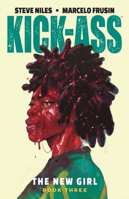 Steve Niles - Kick-Ass: The New Girl Vol. 3, E-bok