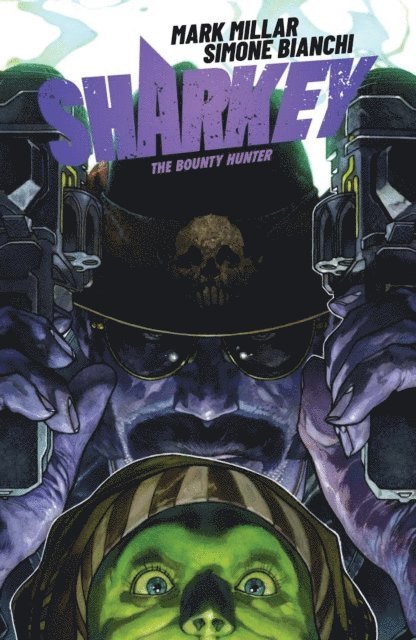 Mark Millar - Sharkey The Bounty Hunter, E-bok