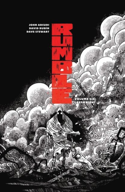 John Arcudi - Rumble Vol. 6: Last Knight, E-bok
