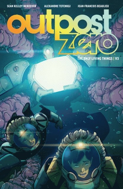 Sean Kelley McKeever - Outpost Zero Vol. 3: The Only Living Things, E-bok