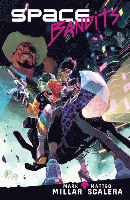 Mark Millar - Space Bandits, E-bok