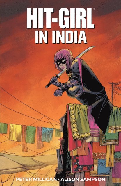 Peter Milligan - Hit-Girl Vol. 6: In India, E-bok
