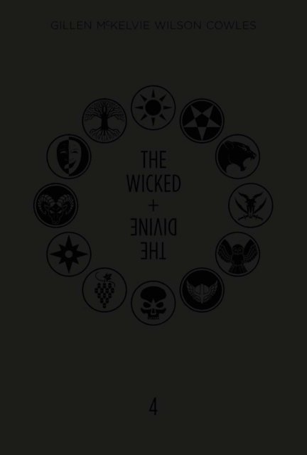 Kieron Gillen - Wicked + The Divine: Book Four, E-bok