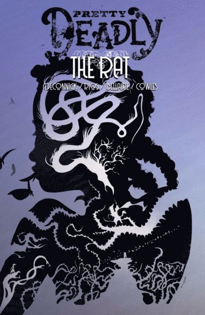 Kelly Sue DeConnick - Pretty Deadly Vol. 3: The Rat, E-bok