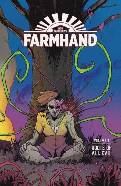 Rob Guillory - Farmhand Vol. 3: Roots Of All Evil, E-bok