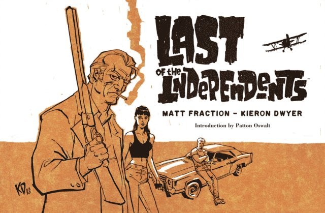 Matt Fraction - Last Of The Independents, E-bok