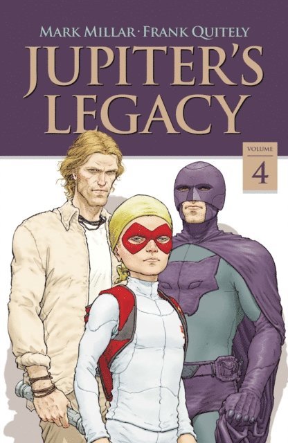 Mark Millar - Jupiter's Legacy Vol. 4 (Netflix Edition), E-bok