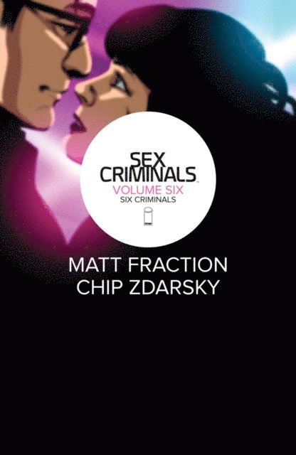Matt Fraction - Sex Criminals Vol. 6: Six Criminals, E-bok