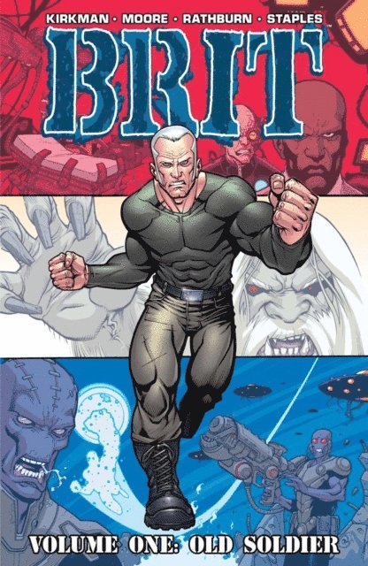 Robert Kirkman, Bruce Brown - Brit Vol. 1: Old Soldier, E-bok