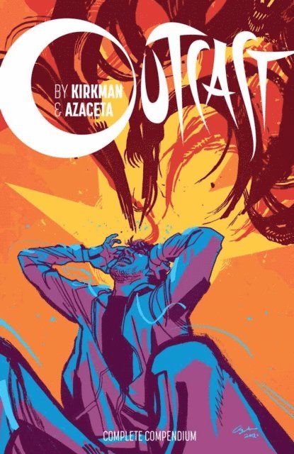Robert Kirkman - Outcast By Kirkman & Azaceta Compendium, E-bok