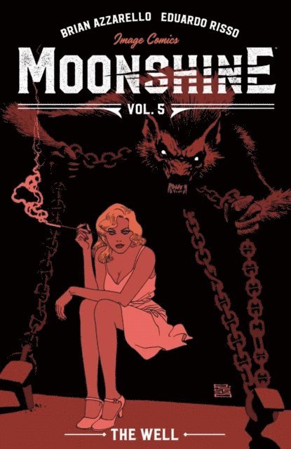 Brian Azzarello - Moonshine Vol. 5: The Well, E-bok