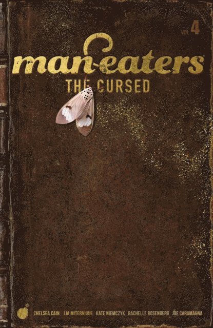 Chelsea Cain - Man-Eaters Vol. 4: The Cursed, E-bok