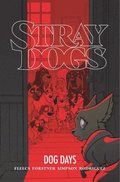 Stray Dogs: Dog Days