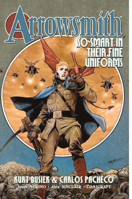 Kurt Busiek - Arrowsmith Vol. 1: So Smart In Their Fine Uniforms, E-bok