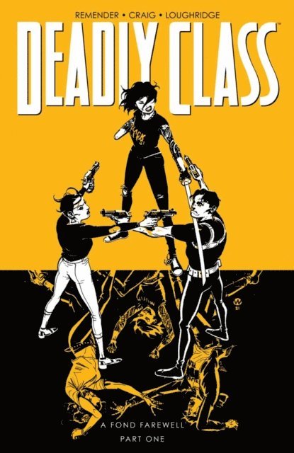 Rick Remender - Deadly Class Vol. 11: A Fond Farewell, Part One, E-bok