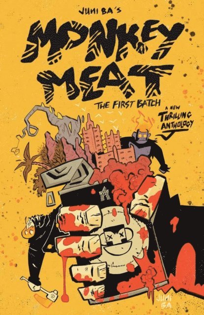 Juni Ba - Monkey Meat: The First Batch, E-bok