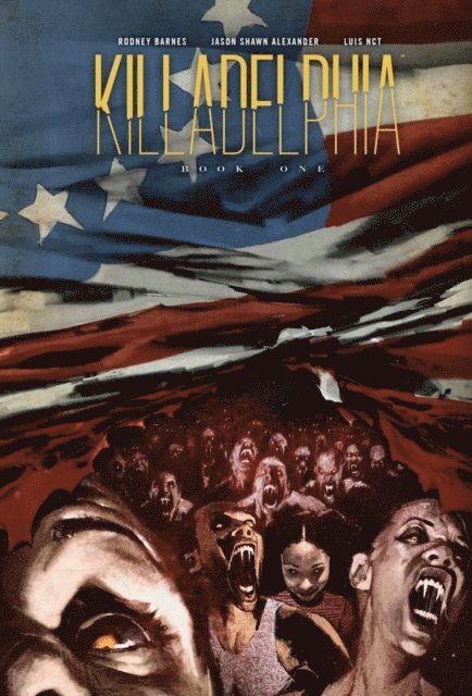 Rodney Barnes - Killadelphia Deluxe edition Book One, E-bok