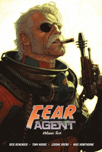 Rick Remender - Fear Agent 20th Anniversary Deluxe Edition Vol. 2, E-bok