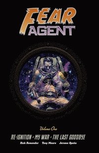 Fear Agent Deluxe Volume 1