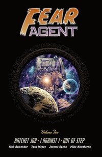 Fear Agent Deluxe Volume 2