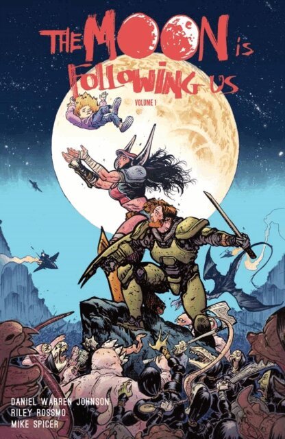 Daniel Warren Johnson - Moon Is Following Us Vol. 1, E-bok