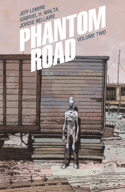 Jeff Lemire - Phantom Road Vol. 2, E-bok