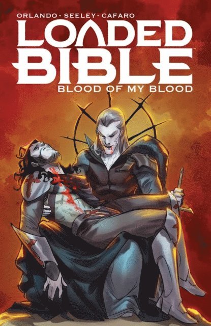 Tim Seeley, Steve Orlando - Loaded Bible: Blood Of My Blood Vol. 2, E-bok
