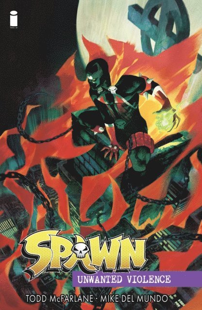 Todd McFarlane - Spawn: Unwanted Violence, E-bok