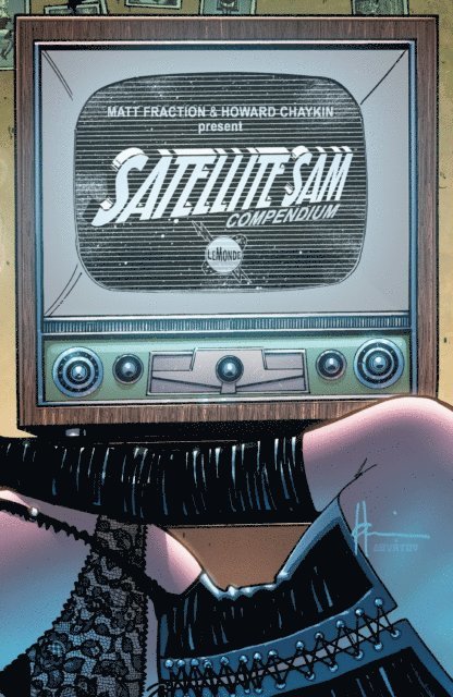 Matt Fraction - Satellite Sam: Compendium, E-bok