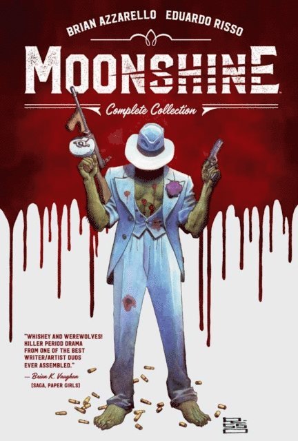 Brian Azzarello - Moonshine: The Complete Collection, E-bok