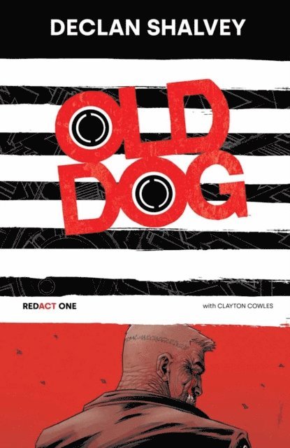 Declan Shalvey - Old Dog [Redact One] Book 1, E-bok
