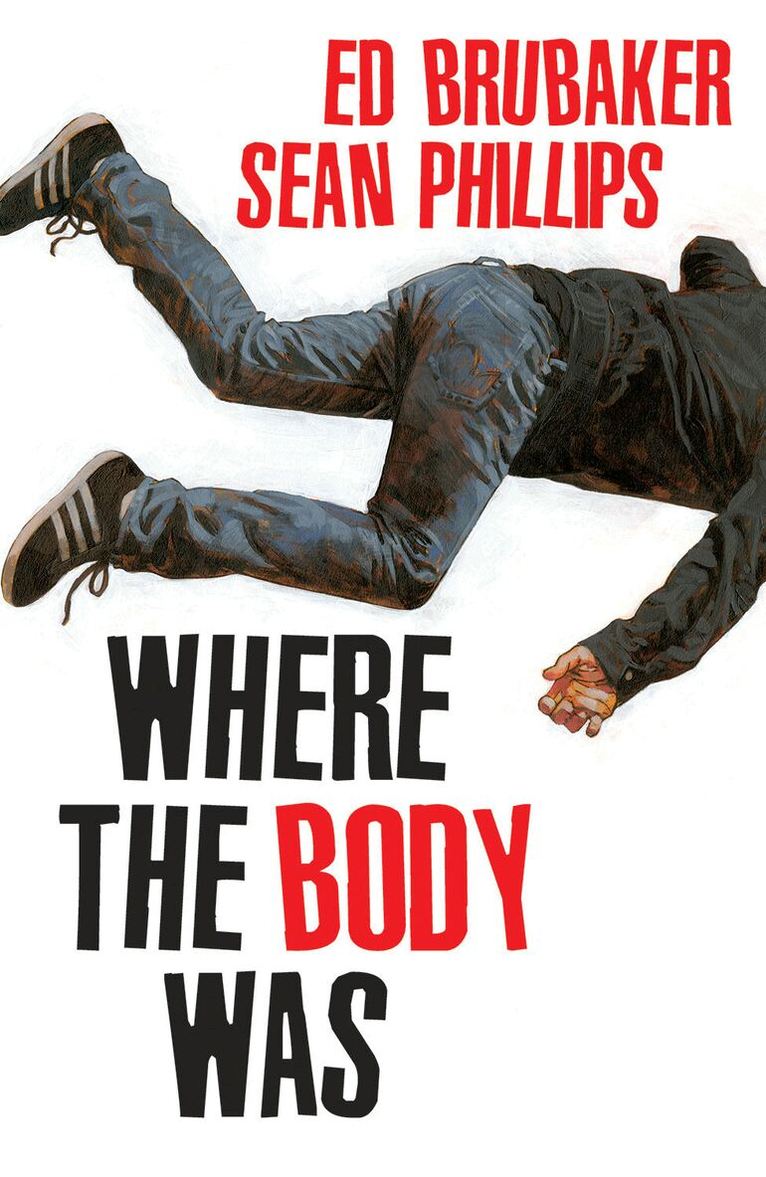 Ed Brubaker - Where the Body Was, Inbunden