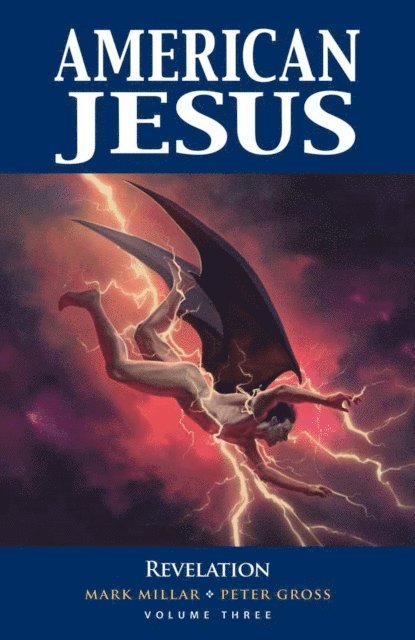 Mark Millar - American Jesus Vol. 3: Revelation, E-bok