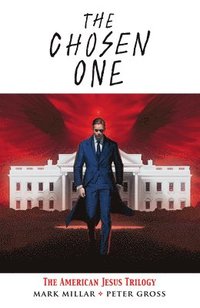 The Chosen One: The American Jesus Trilogy
